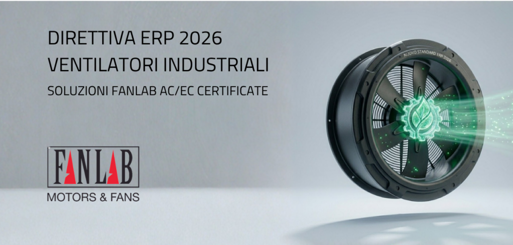 Direttiva ErP 2026 - Ventilatori industriali Fanlab